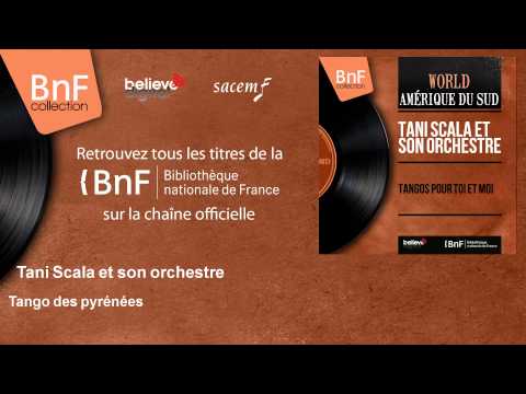 Tani Scala et son orchestre - Tango des pyrénées