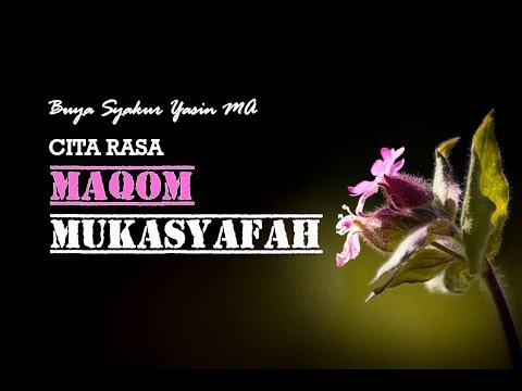 MAQOM MUKASYAFAH dan MUSYAHADAH | Buya Syakur Yasin MA | No 152
