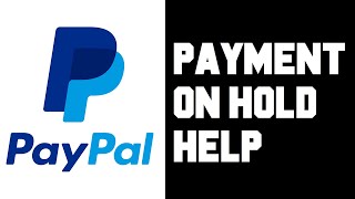 Paypal Payment on Hold Help - How To Release Payment on Hold - Paypal Pending Money Help