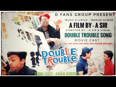 Double Trouble |Double trouble movie | Manish | A SIR |vishal | Aman | Ashish | Aryan | Aman