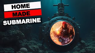 Homemade Submarine Deep Sea Dive