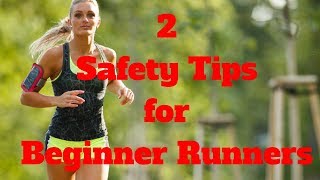 2 Safety tips for beginner Runners