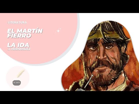 Literatura 10: EL MARTÍN FIERRO (PRIMERA PARTE: LA IDA) - RESUMEN COMPLETO - JOSÉ HERNÁNDEZ
