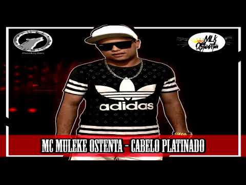 Mc Muleke Ostenta - Cabelo Platinado