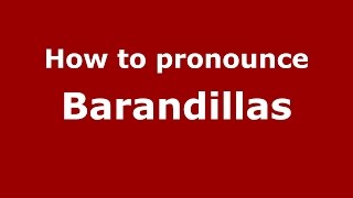 How to pronounce Barandillas