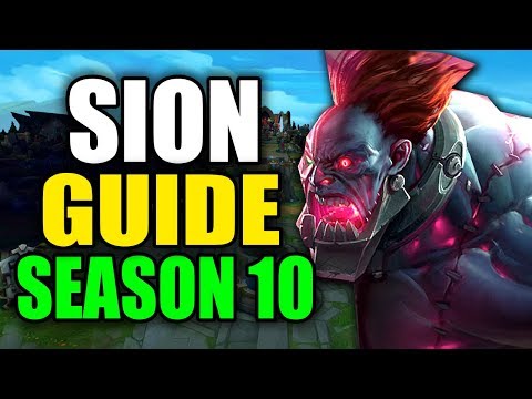 SEASON 10 SION GAMEPLAY GUIDE - (Best Sion Build, Runes, Playstyle) - League of Legends