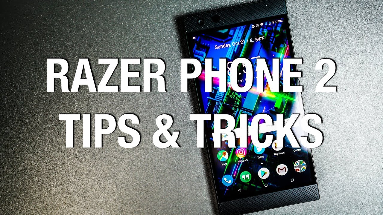 10+ Tips & Tricks for Razer Phone 2!