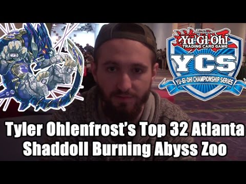 Tyler Ohlenforst's Top 32 YCS Atlanta Shaddoll Burning Abyss Zoo (40 Card) Deck Profile