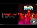 Deep Purple - Might Just Take Your Life w/Lyrics