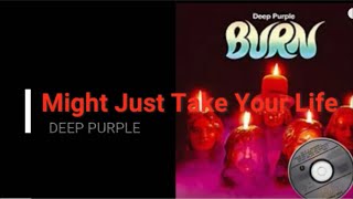 Deep Purple - Might Just Take Your Life w/Lyrics