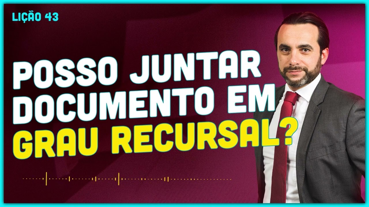 Como juntar documento (prova) em grau de recurso!