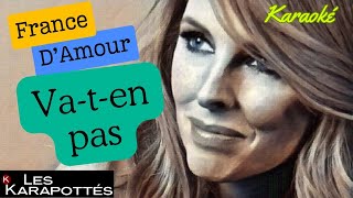 France D'Amour - Va-t-en pas (Karaoké)