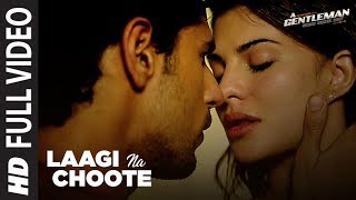 Laagi Na Choote Full Song | A Gentleman-SSR | Sidharth |Jacqueline | Arijit Singh |Shreya  |Raj &amp; DK