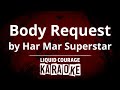 Har Mar Superstar - Body Request [KARAOKE]