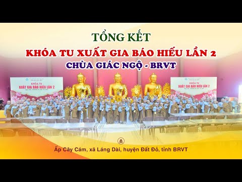 Tổng kết khóa tu Xuất gia Báo hiếu lần 2