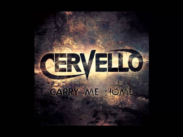 Cervello - Carry Me Home