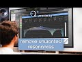 Video 4: Remove unwanted Resonances