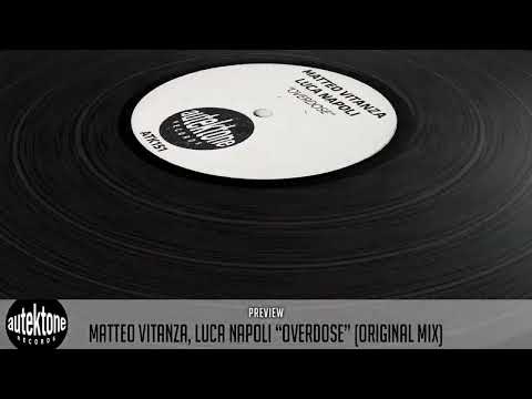 ATK151- Matteo Vitanza, Luca Napoli "Overdose" (Preview) (Autektone) [Techno, Dance, Driving]