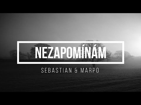 Sebastian - Nezapomínám (feat. Marpo) - Lyrics - Text