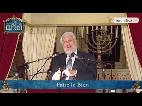 COURS DU LUNDI : "FAIRE LE BIEN" (GRAND-RABBIN JOSEPH-'HAÏM SITRUK)