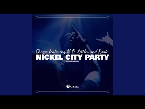 Nickel City Party (feat. M.O. Littles & Ronin705) (Extended Version)