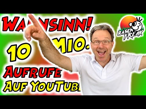 Der RASENFREAK hat 10 Mio. AUFRUFE auf YOUTUBE⎮Ein Video über 1 Mio. Aufrufe und fast 40T Abonnenten