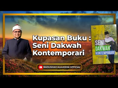 Kupasan Buku: Seni Dakwah Kontemporari - Dato' Badli Shah Alauddin