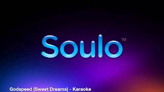 Godspeed (Sweet Dreams) (Karaoke)