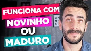 USE ESSA TÉCNICA COM AQUELE NOVINHO ( FUNCIONA COM HOMEM MADURO )