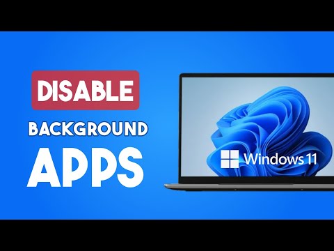 How to Turn Off Background Apps in Windows 11