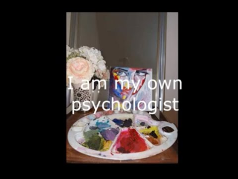 I Am My Own Psychologist