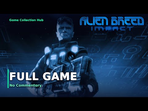 Alien Breed: Impact - Full Game Walkthrough [Veteran] (No Commentary)