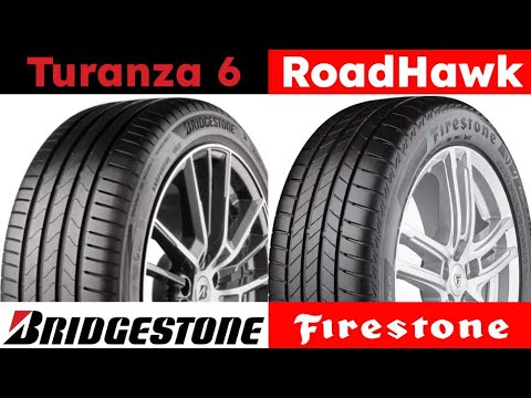 Bridgestone Turanza 6 vs Firestone RoadHawk
