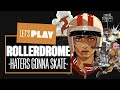 Let's Play Rollerdrome PS5 Gameplay- HATERS GONNA SKATE!