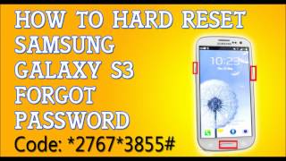 Forgot Password  Samsung Galaxy S3 How To Hard Reset