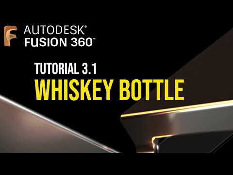 Let's Learn CAD (Fusion 360): Tutorial 3.1 - Whiskey Bottle