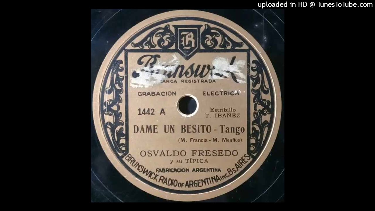 Dame un besito - Osvaldo Fresedo y su Orq.Típica - 1931