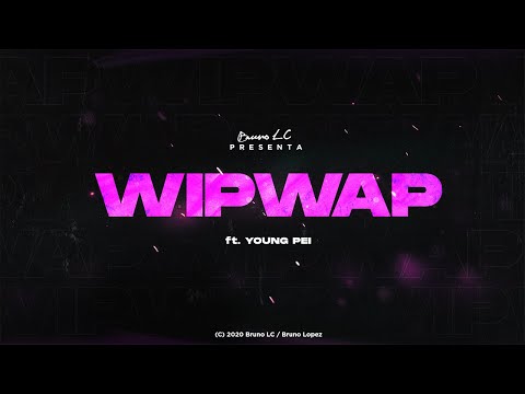 Bruno LC, Young Pei - WIP WAP