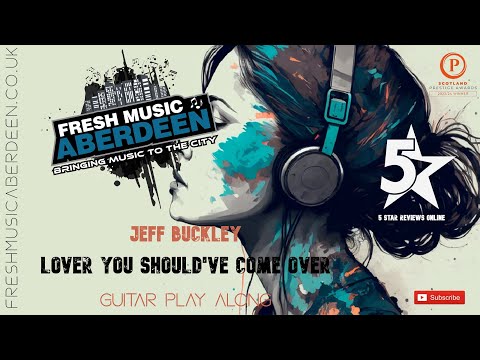 Jeff Buckley - Lover, You Should've Come Over || Guitar Play Along TAB