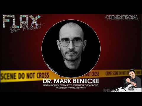 FLAX Der Podcast Crime Special mit Dr. Mark Benecke