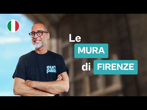 Le Mura di Firenze: l'evoluzione nel corso della storia