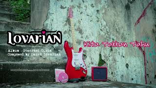 Download lagu Lovarian - Kita Takkan Tahu (  Audio ) mp3