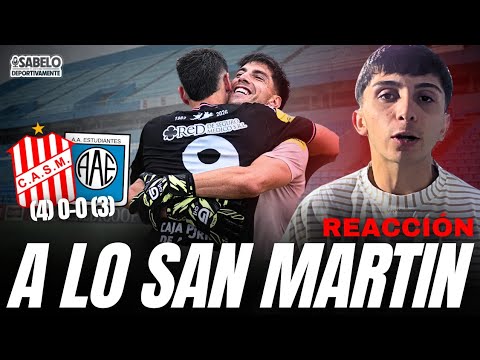“A LO SAN MARTÍN” | SAN MARTÍN VS ESTUDIANTES DE RIO CUARTO | (4) 0-0 (3) | REACCIÓN POST PARTIDO