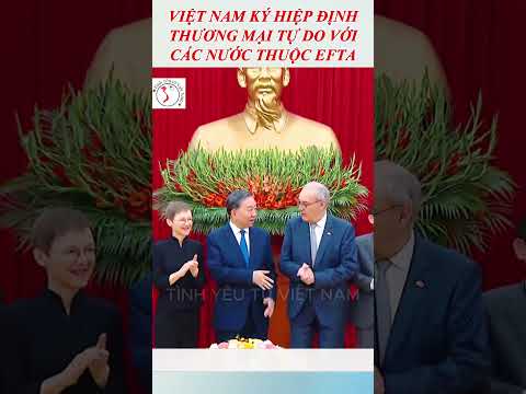 Vietnam signs free trade agreement with EFTA countries
