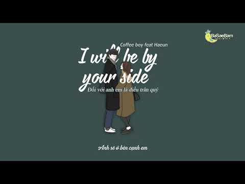 [Vietsub] I will be by your side - Coffee boy ft. Haeun
