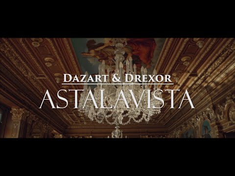 DAZART & DREXOR - ASTALAVISTA