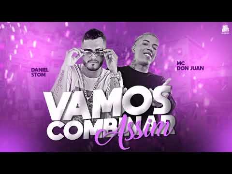 Daniel Stom - Feat Mc Don Juan   Vamos Combinar Assim (EletronicRemix)