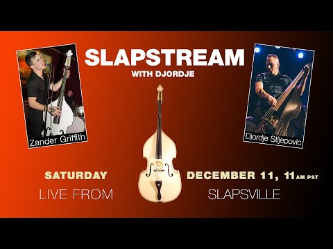 Rockabilly Slap Bass w/  ZANDER GRIFFITH  - Slapstream with Djordje #68