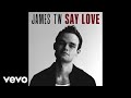 James TW - Say Love (Audio) James TW - Say Love (Audio)