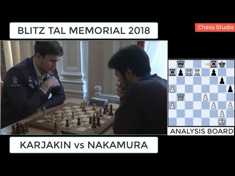 KARJAKIN vs NAKAMURA || BLITZ TAL MEMORIAL 2018